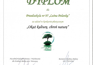 Dyplom za udział w konkursie "Okaż kulturę, chroń naturę"